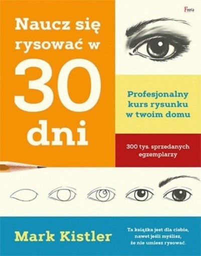 NAUCZ SIĘ RYSOWAĆ W 30 DNI, KISTLER MARK