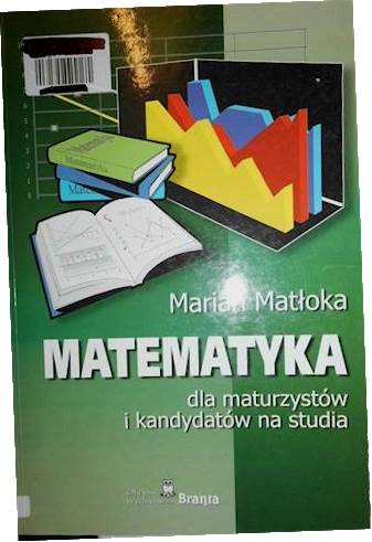 Matematyka dla maturzystów i kandydatów na studia