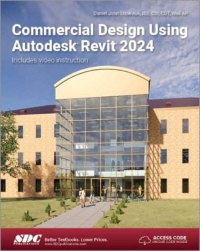 Commercial Design Using Autodesk Revit 2024 DANIEL JOHN STINE