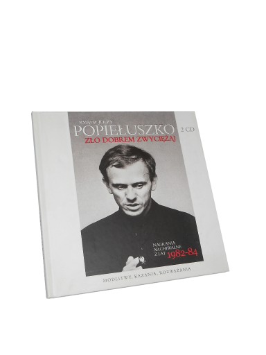 Popiełuszko ZŁO DOBREM ZWYCIĘŻAJ 2 CD modlitwy kaz