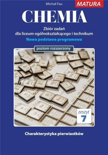 Chemia. Zbiór zadań dla liceum ogólnokształcącego i technikum. Poziom rozsz