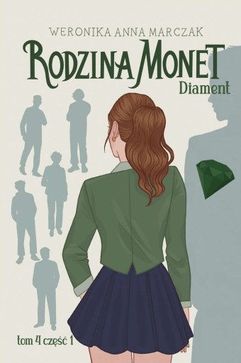 RODZINA MONET TOM 4 DIAMENT CZĘŚĆ 1 - WERONIKA MARCZAK