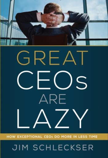Great Ceos Are Lazy - Schleckser, Jim EBOOK