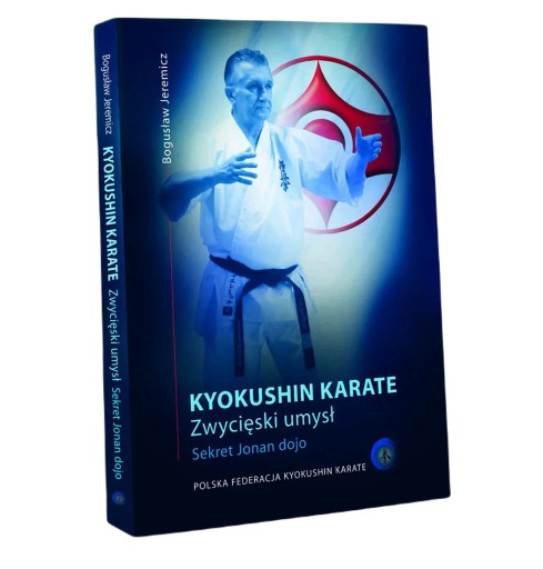 Zwycięski umysł Bogusław Jeremicz KYOKUSHIN