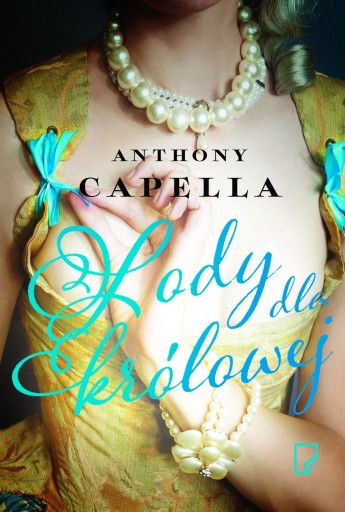 LODY DLA KRÓLOWEJ ANTHONY CAPELLA WERSAL MIŁOŚĆ