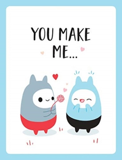 You Make Me... SUMMERSDALE PUBLISHERS