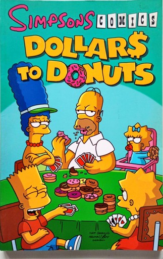 MATT GROENING - SIMPSONS COMICS: DOLLARS TO DONUTS