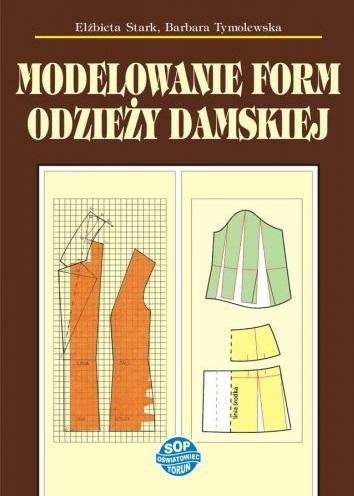 MODELOWANIE FORM ODZIEŻY DAMSKIEJ STARK TYMOLEWSKA