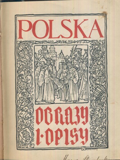 Polska obrazy i opisy; tom I; 1906; oryginał