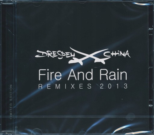 DRESDEN CHINA Fire And Rain REMIXES 2013