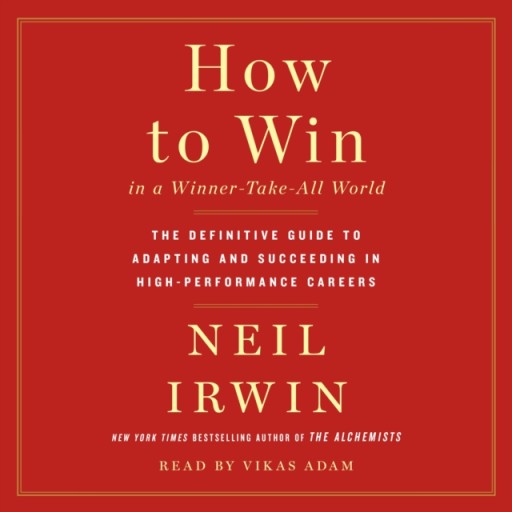 How to Win in a Winner-Take-All World AUDIOBOOK