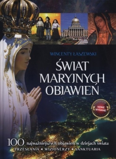 Wincenty Łaszewski - Świat Maryjnych objawień