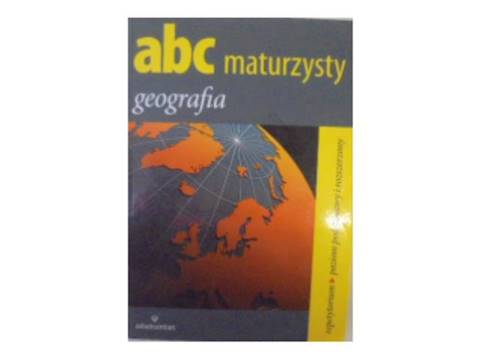 ABC maturzysty Geografia - Karol Barczyk