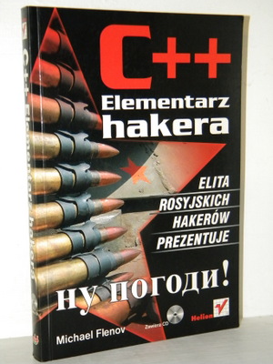 C++ ELEMENTARZ HAKERA Michael Flenov BEZ CD