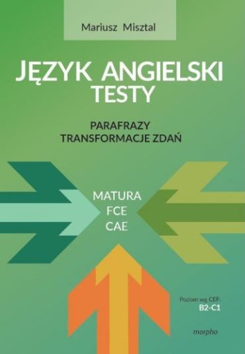 Język angielski - testy. Parafrazy. Transformacje