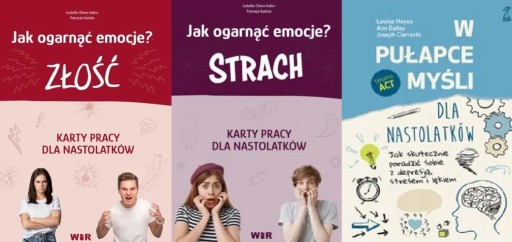Jak ogarnąć emocje? Złość + Strach Karty pracy +W pułapce myśli nastolatków