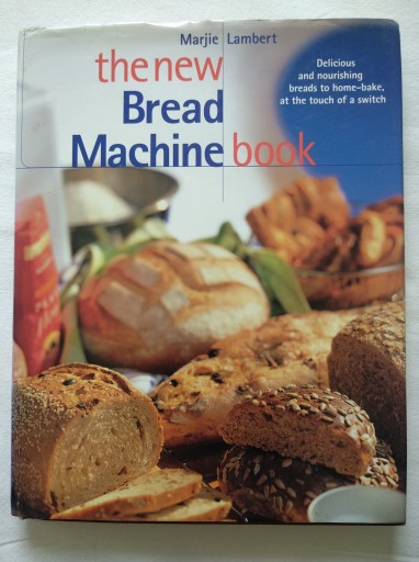 The New Bread Machine Book Marjie Lambert