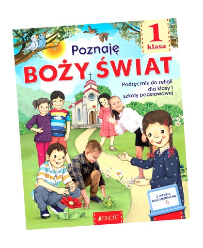 RELIGIA SP 1 POZNAJĘ BOŻY ŚWIAT PODR. JEDNOŚĆ KS. DR K. MIELNICKI, E. KONDR