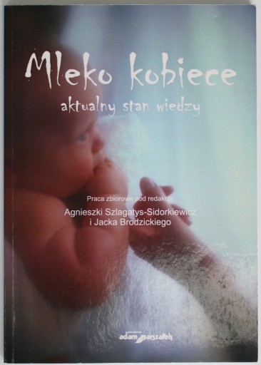MLEKO KOBIECE AKTUALNY STAN WIEDZY MONOGRAFIA