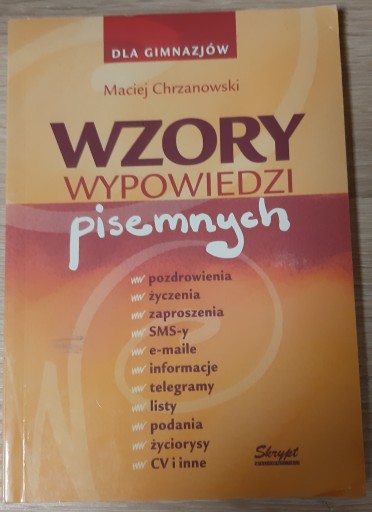 Wzory wypowiedzi pisemnych. Gimnazjum Chrzanowski