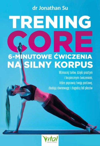 Trening core – 6-minutowe ćwiczenia na silny korpus / SKLEP WYDAWNICTWA