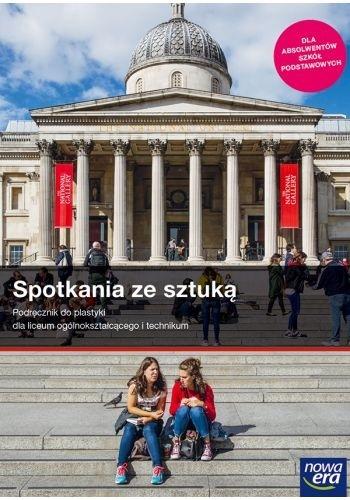 SPOTKANIA ZE SZTUKĄ PODRĘCZNIK DO PLASTYKI DLA LICEUM NOWA ERA