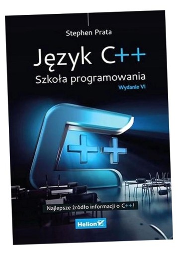 JĘZYK C++ SZKOŁA PROGRAMOWANIA, STEPHEN PRATA