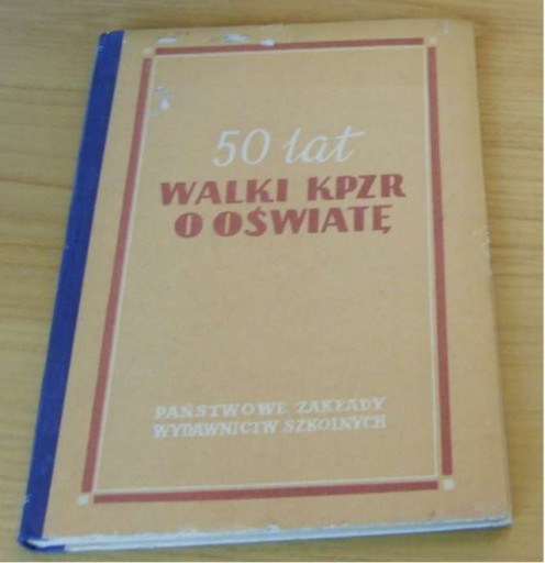 50 lat walki KPZR o oświatę POLNY 1954