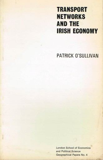 Transport Networks and the Irish Economy Patrick O'Sullivan