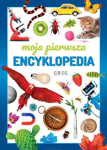 MOJA PIERWSZA ENCYKLOPEDIA DLA DZIECI TWARDA GREG NAGRODY NA PREZENT