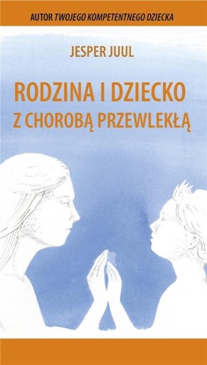 RODZINA I DZIECKO Z CHOROBĄ PRZEWLEKŁĄ