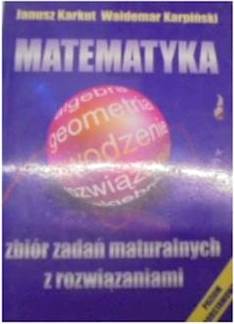 Matematyka Zbiór zadań maturalnych z rozwiązaniami