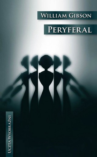 GIBSON - PERYFERAL pl / The Peripheral Prime