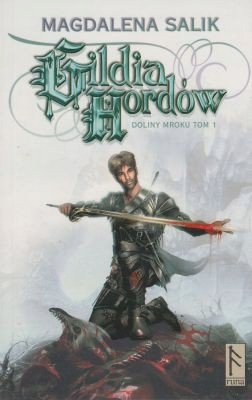 Gildia Hordów Doliny Mroku tom 1 Magdalena Salik