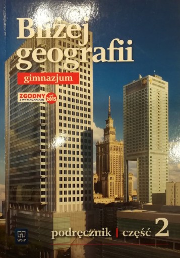 BLIŻEJ GEOGRAFII CZĘŚĆ 2 PODRĘCZNIK WSIP