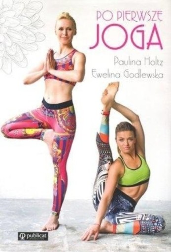 Ewelina Godlewska - Po pierwsze joga