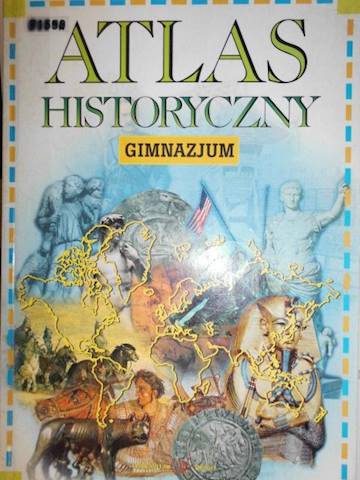 Atlas Historyczny Gimnazjum - Praca zbiorowa