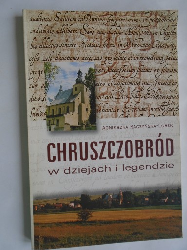 @ CHRUSZCZOBRÓD W DZIEJACH I LEGENDZIE - RACZYŃSKA