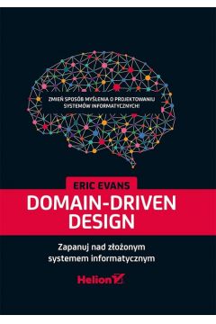 Domain-Driven Design. Zapanuj nad złożonym systeme