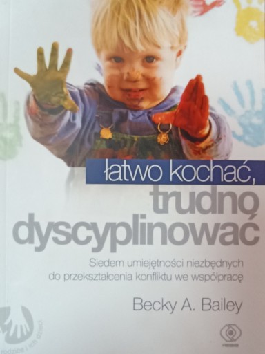 B. Bailey - Łatwo kochać, trudno dyscyplinować