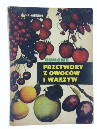DOMOWE PRZETWORY Z OWOCÓW I WARZYW MERING