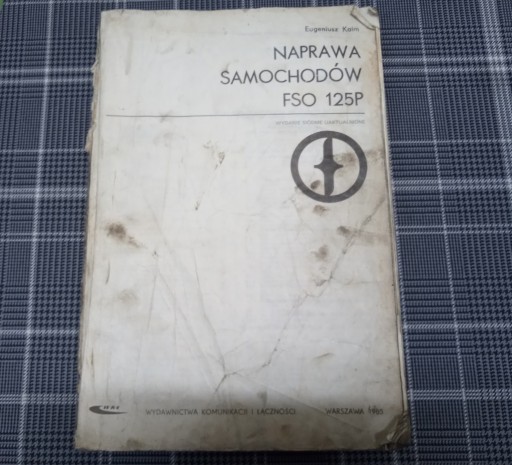 FSO 125P Fiat NAPRAWA Samochodów INSTRUKCJA 1985 Duży Fiat