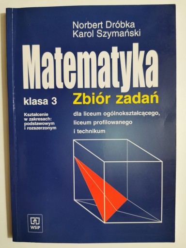 MATEMATYKA ZBIÓR ZADAŃ KLASA 3 DLA LICEUM I