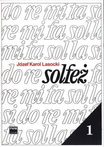 SOLFEŻ T.1 PWM, JÓZEF KAROL LASOCKI