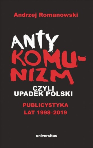 ANTYKOMUNIZM, CZYLI UPADEK POLSKI ANDRZEJ.. EBOOK