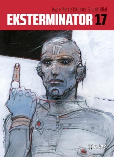 EKSTERMINATOR 17 JEAN-PIERRE DIONNET, ENKI BILAL
