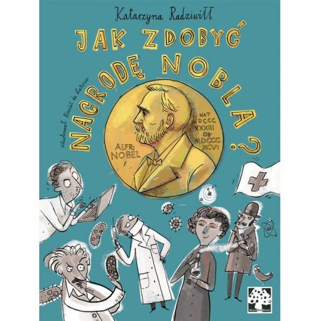 Jak zdobyć Nagrodę Nobla? OPIS