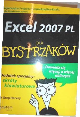 Excel 2007 PL dla bystrzakow - Greg Harvey