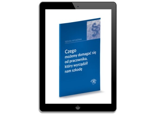 Czego możemy domagać się od pracownika,... - ebook