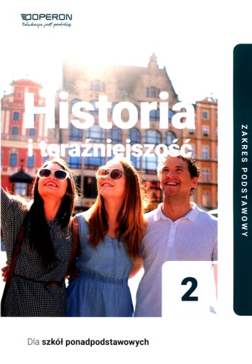HISTORIA I TERAŹNIEJSZOŚĆ 2 PODRĘCZNIK ZAKRES PODSTAWOWY
